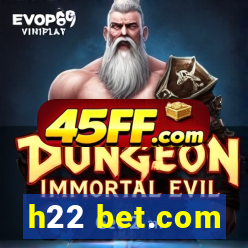 h22 bet.com